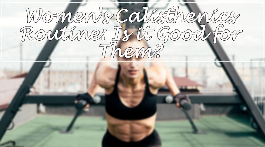 Calisthenics: Everything You Need To know